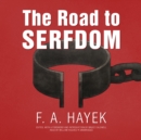 The Road to Serfdom, the Definitive Edition - eAudiobook