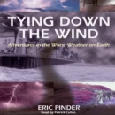 Tying Down the Wind - eAudiobook