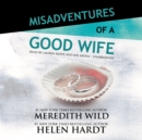 Misadventures of a Good Wife - eAudiobook