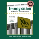 The Politically Incorrect Guide to Immigration - eAudiobook