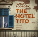The Hotel Tito - eAudiobook