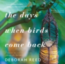 The Days When Birds Come Back - eAudiobook