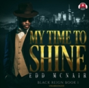 My Time to Shine - eAudiobook
