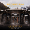 Pacific Rim Uprising: Ascension - eAudiobook