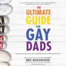 The Ultimate Guide for Gay Dads - eAudiobook