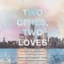 Two Cities, Two Loves - eAudiobook