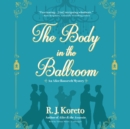 The Body in the Ballroom - eAudiobook