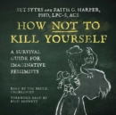 How Not to Kill Yourself - eAudiobook