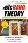 The Big Bang Theory : The Definitive, Inside Story of the Epic Hit Series - Book