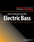 How to Record and Mix Electric Bass - Book