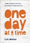 One Day at a Time - A 60-Day Challenge to See, Serve, and Celebrate the People around You - Book