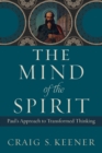 The Mind of the Spirit : Paul's Approach to Transformed Thinking - Book