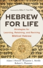 Hebrew for Life : Strategies for Learning, Retaining, and Reviving Biblical Hebrew - Book
