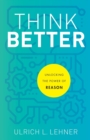 Think Better - Unlocking the Power of Reason - Book