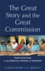The Great Story and the Great Commission - Participating in the Biblical Drama of Mission - Book