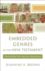 Embedded Genres in the New Testament : Understanding Their Impact for Interpretation - Book