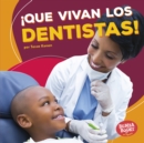 !Que vivan los dentistas! (Hooray for Dentists!) - eBook