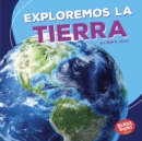 Exploremos la Tierra (Let's Explore Earth) - eBook