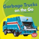 Garbage Trucks on the Go - eBook