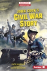 John Cook's Civil War Story - eBook