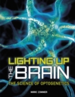 Lighting Up the Brain : The Science of Optogenetics - eBook
