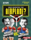 Who Invented the Airplane? : Wright Brothers vs. Whitehead - eBook
