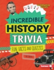 Incredible History Trivia : Fun Facts and Quizzes - eBook