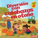 Diversion con calabazas en otono (Fall Pumpkin Fun) - eBook