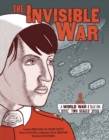 The Invisible War : A World War I Tale on Two Scales - eBook