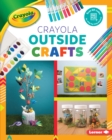 Crayola (R) Outside Crafts - eBook