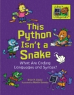 This Python Isn't a Snake : What Are Coding Languages and Syntax? - eBook