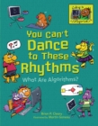 You Can't Dance to These Rhythms : What Are Algorithms? - eBook