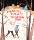 Francesco Tirelli's Ice Cream Shop - eBook