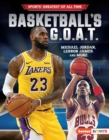Basketball's G.O.A.T. : Michael Jordan, LeBron James, and More - eBook