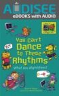 You Can't Dance to These Rhythms : What Are Algorithms? - eBook