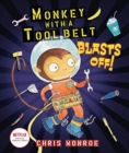 Monkey with a Tool Belt Blasts Off! - Book