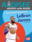 Basketball Superstar LeBron James - eBook
