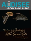 The Case of the Vanishing Little Brown Bats : A Scientific Mystery - eBook