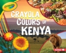Crayola (R) Colors of Kenya - eBook