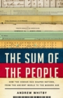 The Sum of the People : How the Census Has Shaped Nations, from the Ancient World to the Modern Age - Book