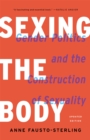Sexing the Body (Revised) : Gender Politics and the Construction of Sexuality - Book