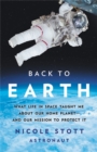 Back to Earth : What Life in Space Taught Me About Our Home Planet—And Our Mission to Protect It - Book