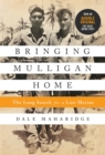 Bringing Mulligan Home (Reissue) : The Long Search for a Lost Marine - Book