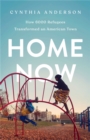 Home Now : How 6000 Refugees Transformed an American Town - Book