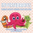 Invertebrates: Animal Group Science Book For Kids | Children's Zoology Books Edition - eBook