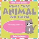 First Grade Science: Name That Animal Fun Trivia - eBook