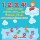 1, 2, 3, 4! I Can Learn to Count Some More Counting Book - Baby & Toddler Counting Books - eBook