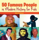 50 Famous People in Modern History for Kids - eBook