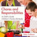 Chores and Responsibilities: A Child's Guide- Children's Family Life Books - eBook