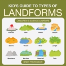 Kid's Guide to Types of Landforms - Children's Science & Nature - eBook